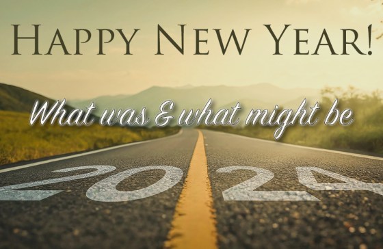 2023->2024: What Was & What Might Be